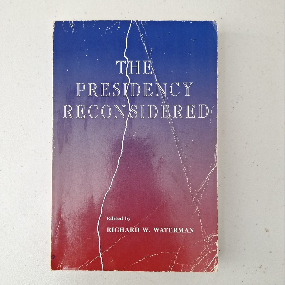 RARE 'The Presidency Reconsidered' by Richard W. Waterman U of New Mexico 1993